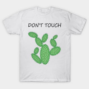Cactus - don't touch. T-Shirt